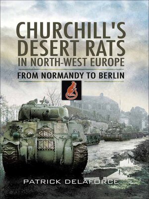 cover image of Churchill's Desert Rats in North-West Europe